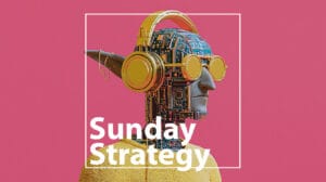Robot head with exposed circuits wearing yellow headphones and round yellow glasses against a pink background, with 'Sunday Strategy' text overlay