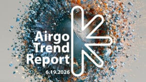 Airgo trend report: 6. 19. 2026 – new classic Airgo Trend Report cover with a blue-orange explody background and the date 6.19.2026.