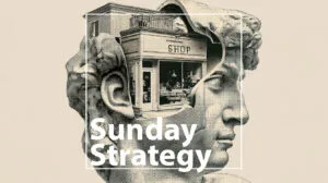 Collage of a classical head with a shop storefront inside the brain, overlaid by 'Sunday Strategy' text.